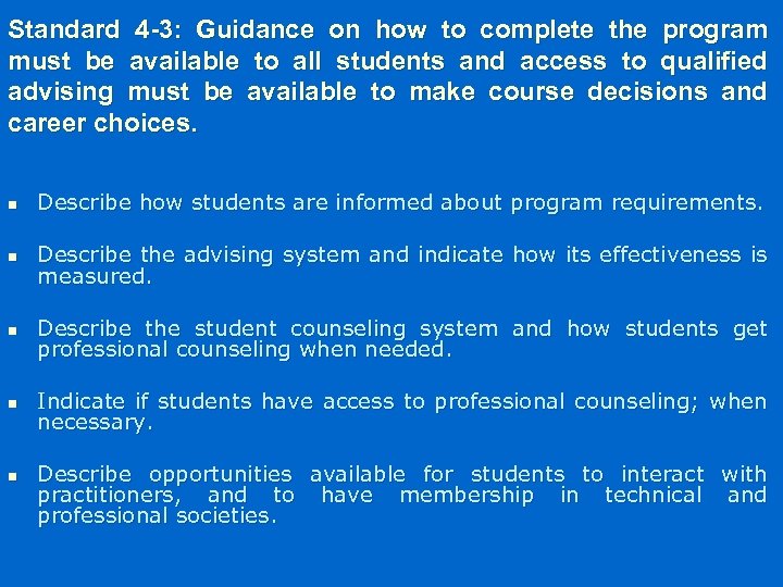 Standard 4 -3: Guidance on how to complete the program must be available to