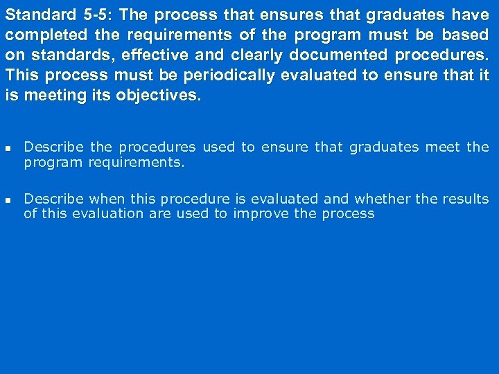 Standard 5 -5: The process that ensures that graduates have completed the requirements of