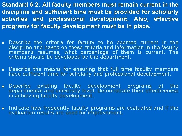 Standard 6 -2: All faculty members must remain current in the discipline and sufficient