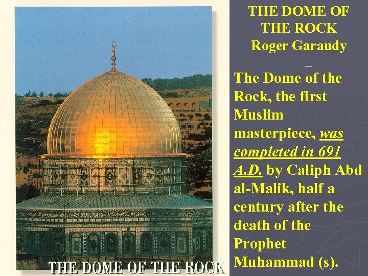 THE DOME OF THE ROCK Roger Garaudy The Dome of the Rock, the first