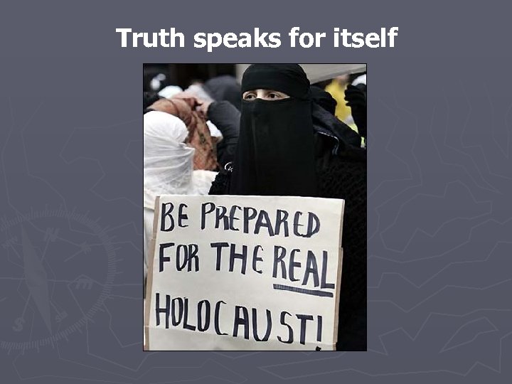 Truth speaks for itself 