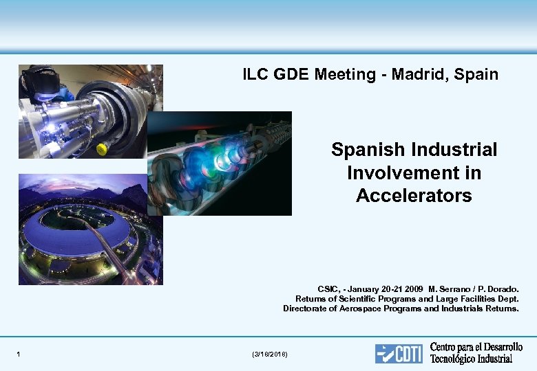 ILC GDE Meeting - Madrid, Spain Spanish Industrial Involvement in Accelerators CSIC, - January