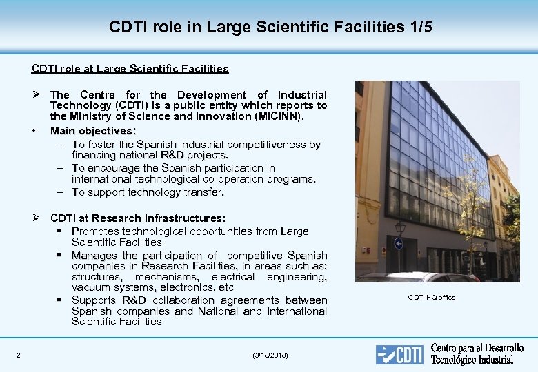 CDTI role in Large Scientific Facilities 1/5 CDTI role at Large Scientific Facilities Ø
