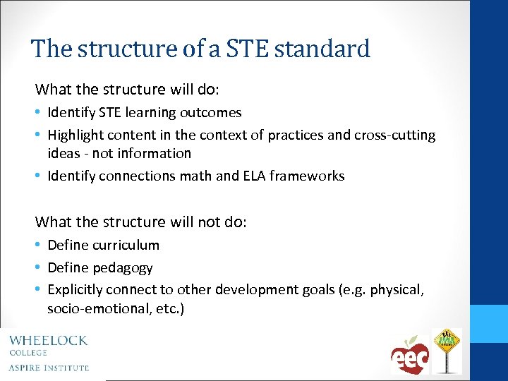 The structure of a STE standard What the structure will do: • Identify STE