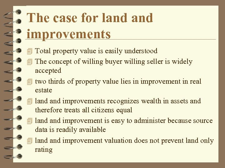 The case for land improvements 4 Total property value is easily understood 4 The