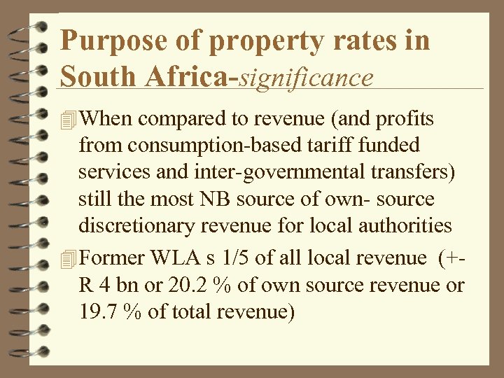 Purpose of property rates in South Africa-significance 4 When compared to revenue (and profits