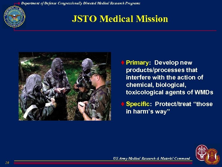 Department of Defense Congressionally Directed Medical Research Programs JSTO Medical Mission t Primary: Develop