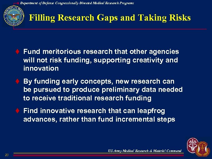 Department of Defense Congressionally Directed Medical Research Programs Filling Research Gaps and Taking Risks
