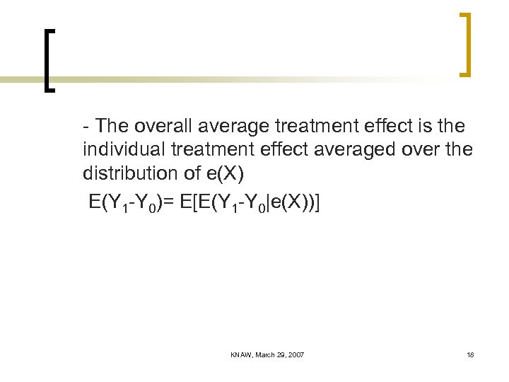 - The overall average treatment effect is the individual treatment effect averaged over the