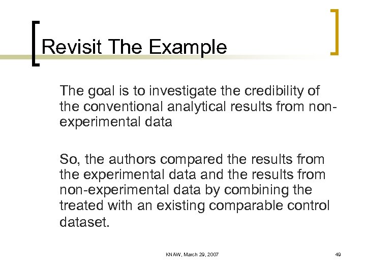 Revisit The Example The goal is to investigate the credibility of the conventional analytical