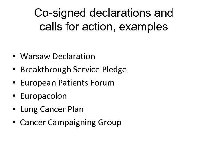 Co-signed declarations and calls for action, examples • • • Warsaw Declaration Breakthrough Service