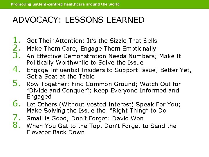 Promoting patient-centred healthcare around the world ADVOCACY: LESSONS LEARNED 1. 2. 3. 4. 5.