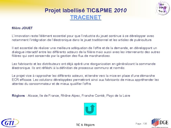 Projet labellisé TIC&PME 2010 TRACENET filière JOUET L’innovation reste l’élément essentiel pour que l’industrie