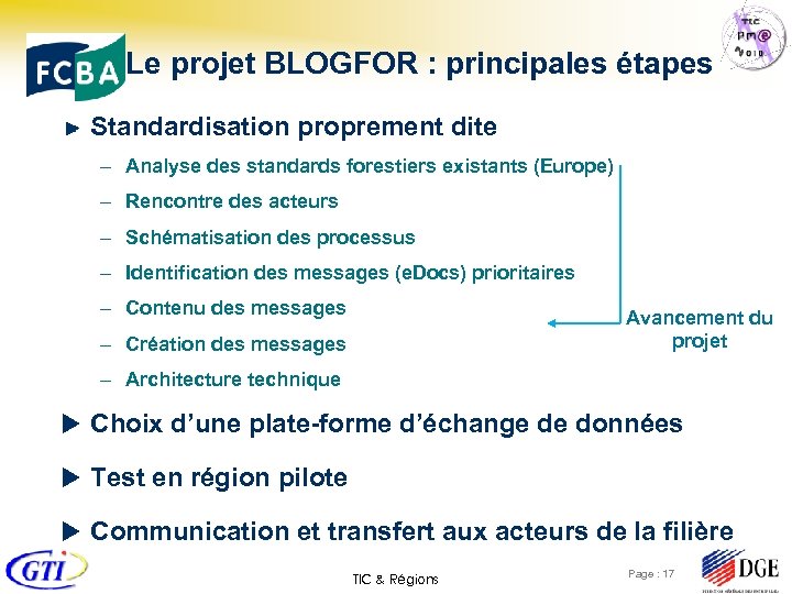 Le projet BLOGFOR : principales étapes Standardisation proprement dite – Analyse des standards forestiers