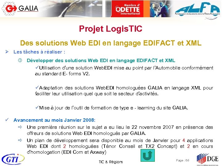 Projet Logis. TIC Des solutions Web EDI en langage EDIFACT et XML Ø Les