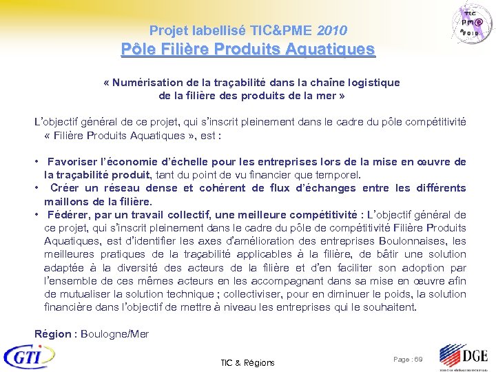Projet labellisé TIC&PME 2010 Pôle Filière Produits Aquatiques « Numérisation de la traçabilité dans