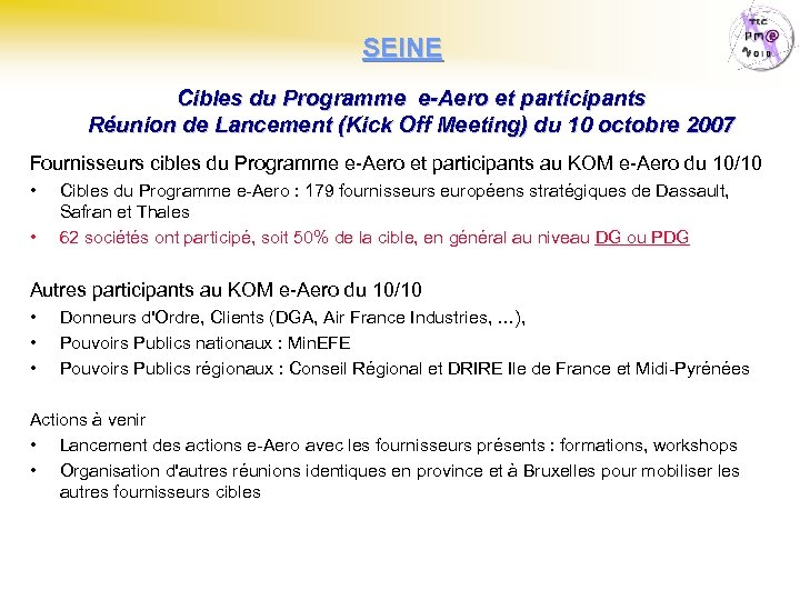 SEINE Cibles du Programme e-Aero et participants Réunion de Lancement (Kick Off Meeting) du