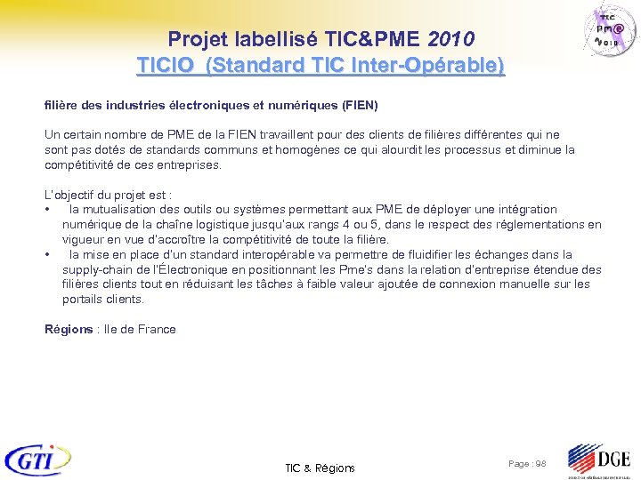 Projet labellisé TIC&PME 2010 TICIO (Standard TIC Inter-Opérable) filière des industries électroniques et numériques