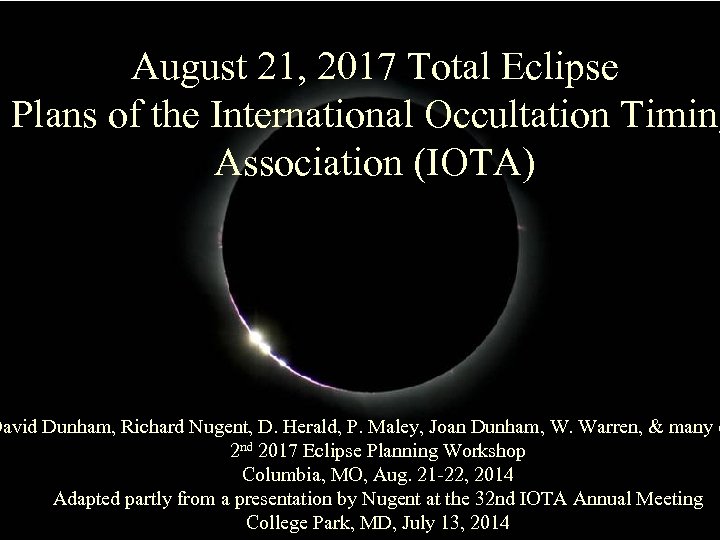 August 21, 2017 Total Eclipse Plans of the International Occultation Timing Association (IOTA) David