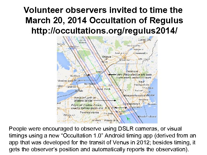 Volunteer observers invited to time the March 20, 2014 Occultation of Regulus http: //occultations.
