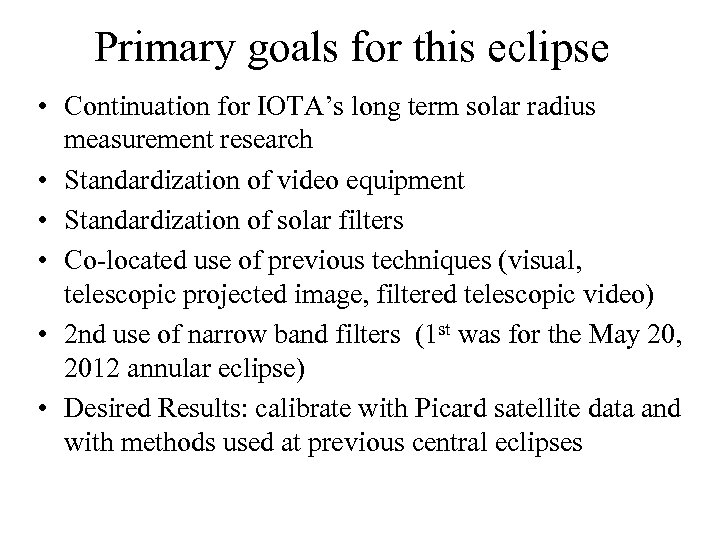 Primary goals for this eclipse • Continuation for IOTA’s long term solar radius