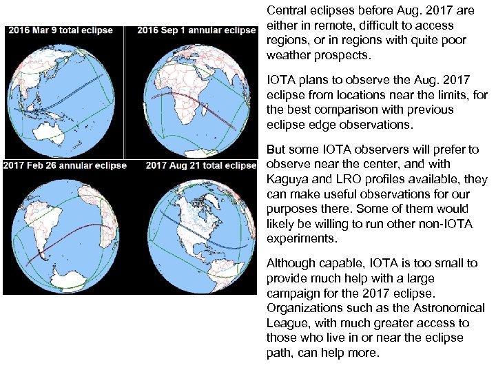 Central eclipses before Aug. 2017 are either in remote, difficult to access regions, or