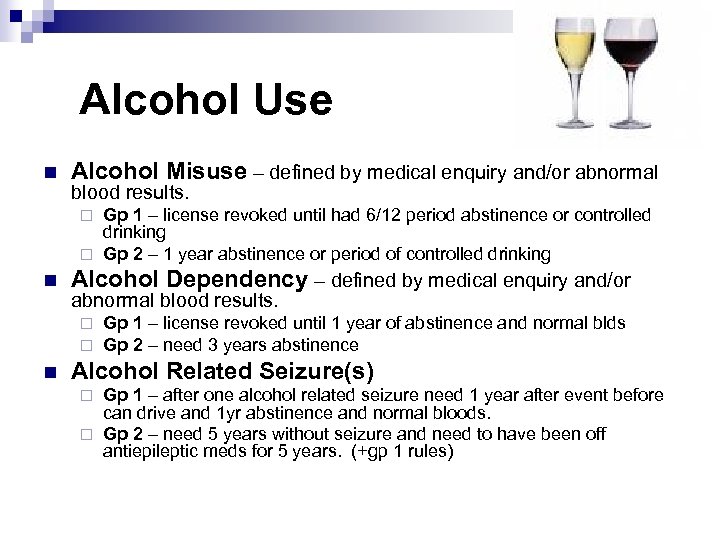 Alcohol Use n Alcohol Misuse – defined by medical enquiry and/or abnormal blood results.