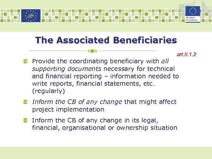 The Associated Beneficiaries art. II. 1. 2 Provide the coordinating beneficiary with all supporting
