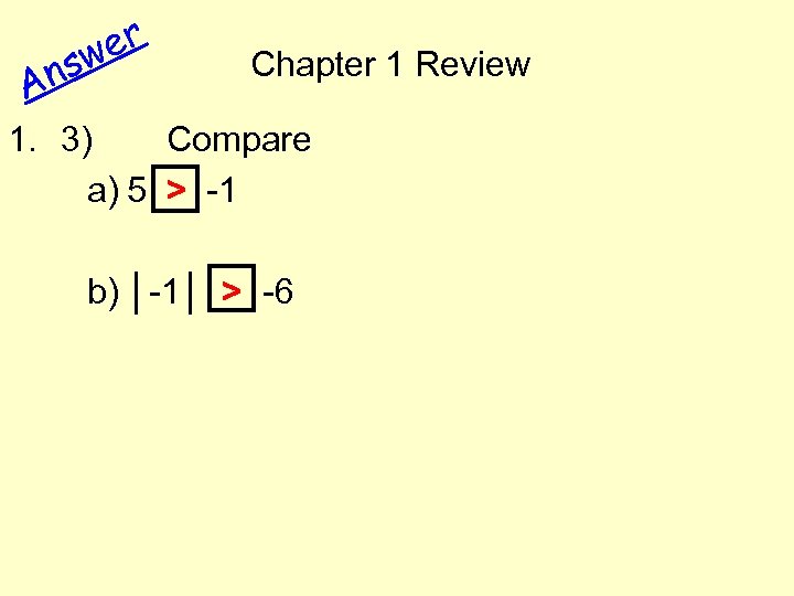 ns A er w Chapter 1 Review □ □ 1. 3) Compare a) 5