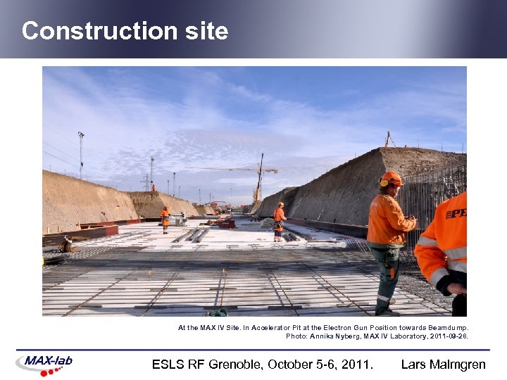 Construction site At the MAX IV Site. In Accelerator Pit at the Electron Gun
