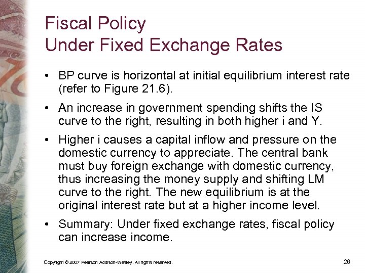 Fiscal Policy Under Fixed Exchange Rates • BP curve is horizontal at initial equilibrium