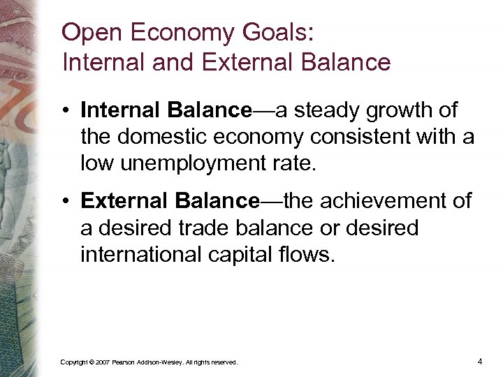 Open Economy Goals: Internal and External Balance • Internal Balance—a steady growth of the