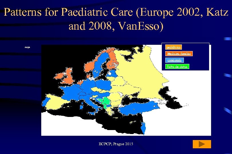Patterns for Paediatric Care (Europe 2002, Katz and 2008, Van. Esso) pediátrico mapa Medicina
