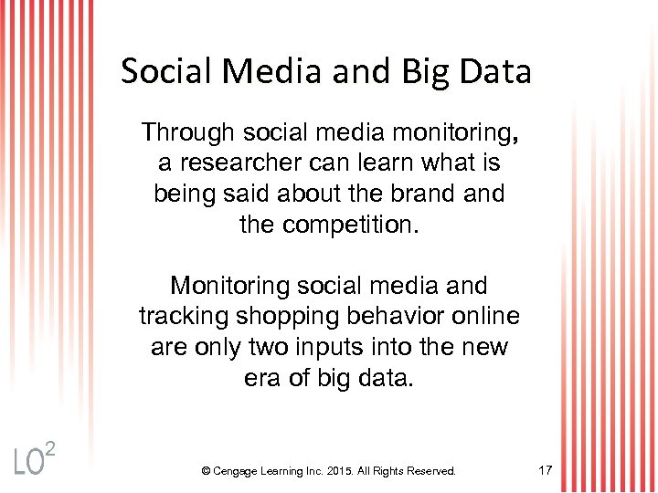 Social Media and Big Data Through social media monitoring, a researcher can learn what