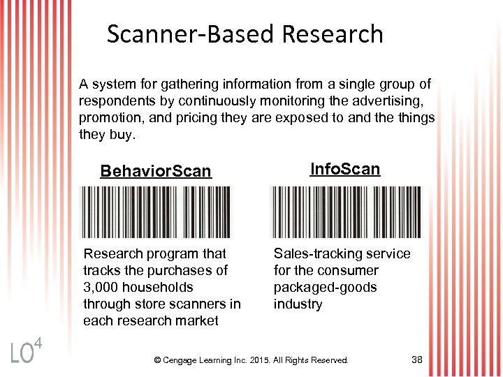 Scanner-Based Research A system for gathering information from a single group of respondents by