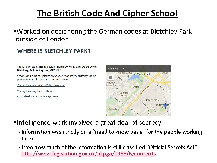 The British Code And Cipher School • Worked on deciphering the German codes at