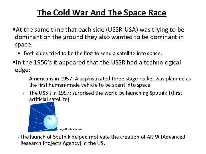 The Cold War And The Space Race • At the same time that each