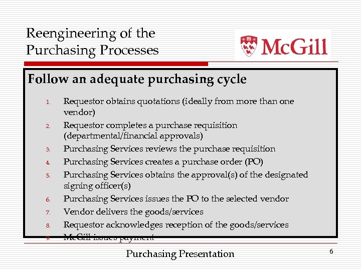 Reengineering of the Purchasing Processes Follow an adequate purchasing cycle 1. 2. 3. 4.