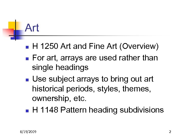 Art n n H 1250 Art and Fine Art (Overview) For art, arrays are