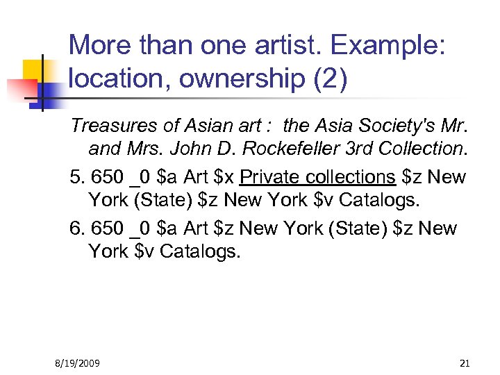 More than one artist. Example: location, ownership (2) Treasures of Asian art : the
