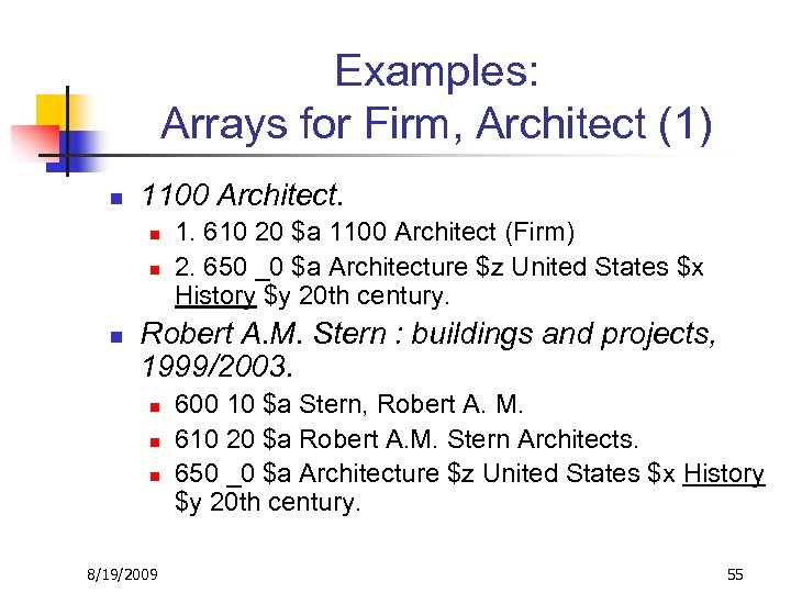 Examples: Arrays for Firm, Architect (1) n 1100 Architect. n n n 1. 610