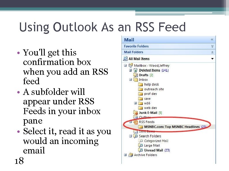 Using Outlook As an RSS Feed • You'll get this confirmation box when you