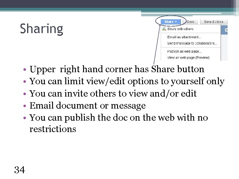 Sharing • • • 34 Upper right hand corner has Share button You can