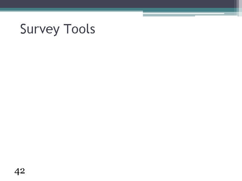 Survey Tools 42 