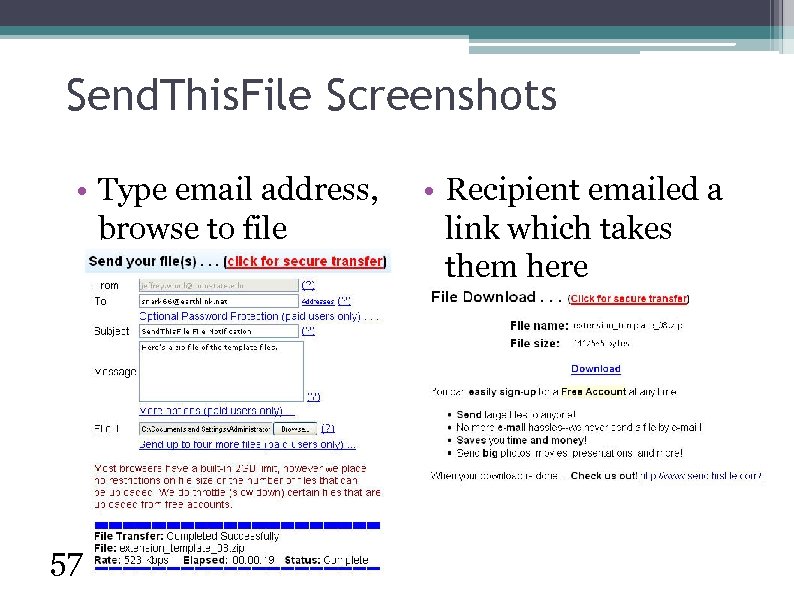 Send. This. File Screenshots • Type email address, browse to file 57 • Recipient