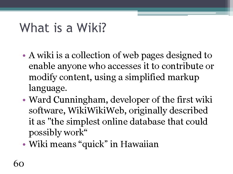 What is a Wiki? • A wiki is a collection of web pages designed