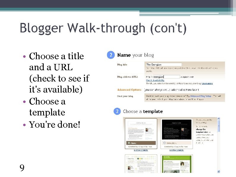 Blogger Walk-through (con't) • Choose a title and a URL (check to see if