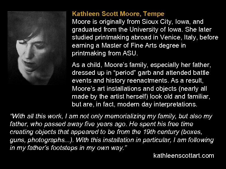 Kathleen Scott Moore, Tempe Moore is originally from Sioux City, Iowa, and graduated from