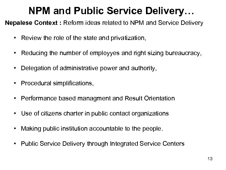 NPM and Public Service Delivery… Nepalese Context : Reform ideas related to NPM and
