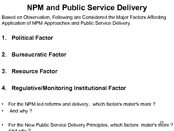 NPM and Public Service Delivery Based on Observation, Following are Considered the Major Factors